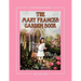 The Mary Frances Garden Book 100th Anniversary Edition: A Children's Story-Instruction Gardening Book with Bonus Pattern for Child's Gardening Apron