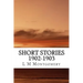 Short Stories 1902-1903: (L M Montgomery Classics Collection)