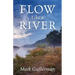Flow Like a River
