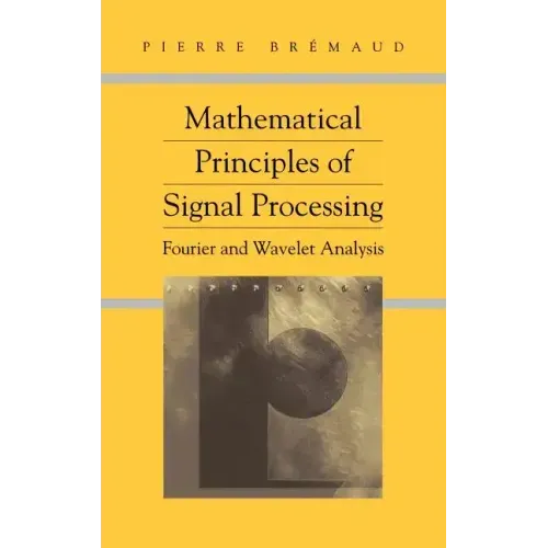 Mathematical Principles of Signal Processing: Fourier and Wavelet Analysis