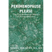 Perimenopause Please: The Psychological Impact of Perimenopause