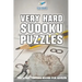 Very Hard Sudoku Puzzles The Logic Testing Books for Adults