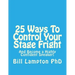25 Ways To Control Your Stage Fright: And Become a Highly Confident Speaker!