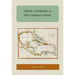 Historic Architecture in the Caribbean Islands