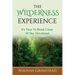 The Wilderness Experience It's Time To Break Camp 40 Day Devotional