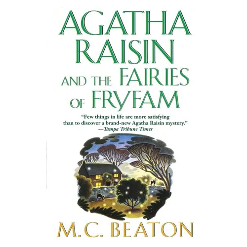 Agatha Raisin and the Fairies of Fryfam: An Agatha Raisin Mystery