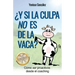 ¿Y si la Culpa No es de la Vaca?: Cómo ser proactivos desde el coaching