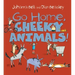 Go Home, Cheeky Animals!