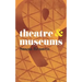 Theatre & Museums