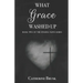 What Grace Washed Up