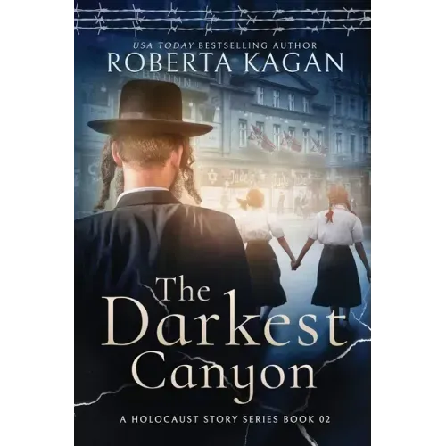 The Darkest Canyon: Book Two in A Holocaust Story Series