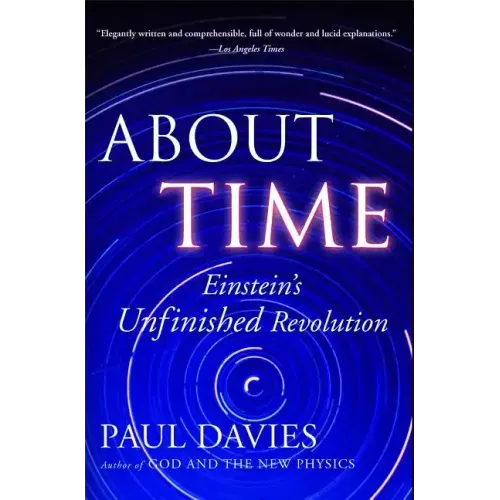 About Time: Einstein's Unfinished Revolution