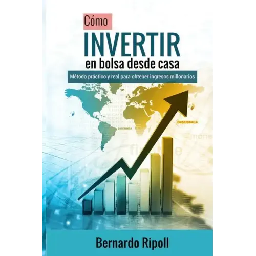 Cómo invertir en bolsa desde casa: Método práctico y real para obtener ingresos millonarios