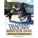 Training Your Own Service Dog: Step By Step Guide To An Obedient Service Dog (Revised 3rd Edition!)