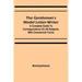 The Gentleman's Model Letter-writer; A Complete Guide to Correspondence on All Subjects, with Commercial Forms