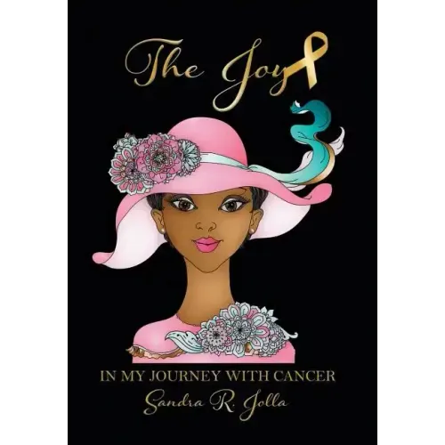 The Joy: In My Journey with Cancer