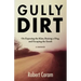 Gully Dirt: On Exposing the Klan, Raising a Hog, and Escaping the South