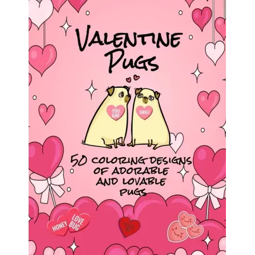 Valentine Pugs 50 Coloring Designs of Adorable and Lovable Pugs
