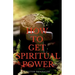 How to Get Spiritual Power