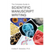 The Complete Guide to Scientific Manuscript Writing