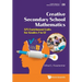 Creative Secondary School Mathematics: 125 Enrichment Units for Grades 7 to 12