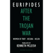 After the Trojan War: Women of Troy / Hecuba / Helen