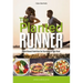 The Planted Runner: Plant-Based Nutrition for Running at Your Best