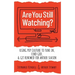 Are You Still Watching?: Using Pop Culture to Tune In, Find God & Get Renewed for Another Season