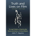 Truth and Lives on Film: The Legal Problems of Depicting Real Persons and Events in a Fictional Medium, 2d ed.