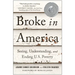 Broke in America: Seeing, Understanding, and Ending Us Poverty