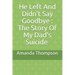 He Left And Didn't Say Goodbye: The Story Of My Dad's Suicide