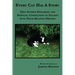 Every Cat Has a Story: True Stories Exploring the Spiritual Connection of Felines with Their Beloved Owners