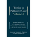 Topics in Palliative Care: Volume 3