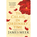 To Calais, in Ordinary Time