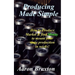 Producing Made Simple: How to Produce Market & and find Money to mount your stage production in weeks!