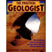 The Practical Geologist: The Introductory Guide to the Basics of Geology and to Collecting and Identifying Rocks