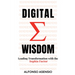 Digital Wisdom: Leading Transformation with the Sophia Factor