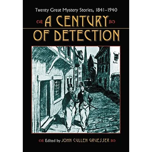 A Century of Detection: Twenty Great Mystery Stories, 1841-1940