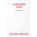 Cheshire Cats