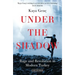 Under the Shadow: Rage and Revolution in Modern Turkey