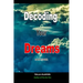 Decoding Your Dreams Part Four: Dream Analyzing