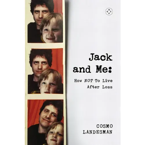 Jack and Me: How NOT To Live After Loss