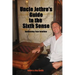 Uncle Jethro's Guide to the Sixth Sense: Awakening Your Intuition