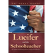 Lucifer and the Schoolteacher: The Trauma and Healing of Racism in American Education