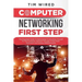 Computer networking first step: The Essential Guide To Networking To Introduce Yourself To The Computer Network Through a Top-down Approach And Variou