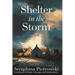 Shelter in the Storm: A Journey of Hope, Courage, and Forgiveness