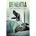Dementia the Memory Thief