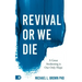 Revival or We Die: A Great Awakening Is Our Only Hope