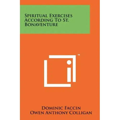 Spiritual Exercises According To St. Bonaventure