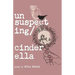 Unsuspecting Cinderella